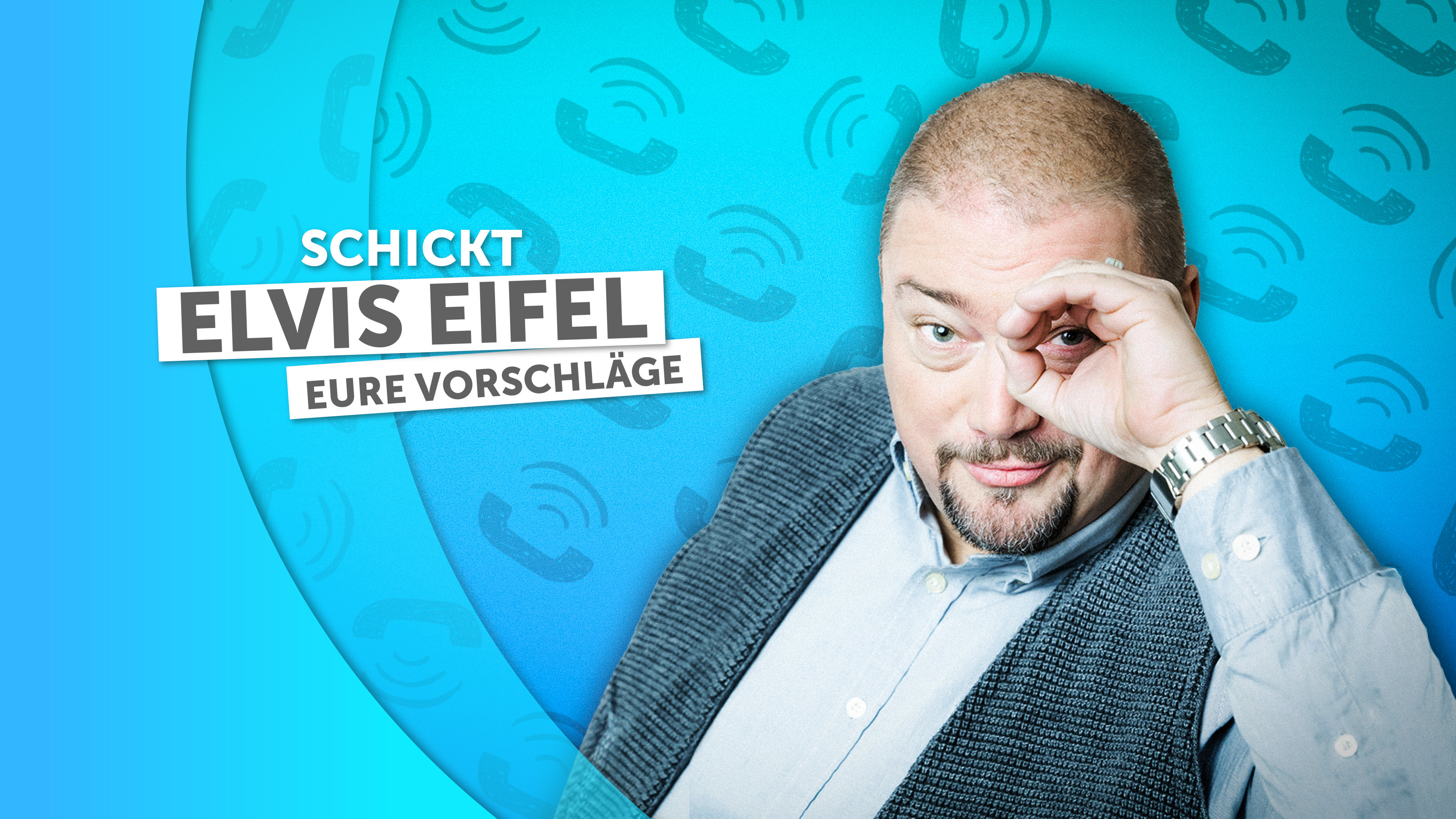 Elvis Eifel - Eure Vorschläge